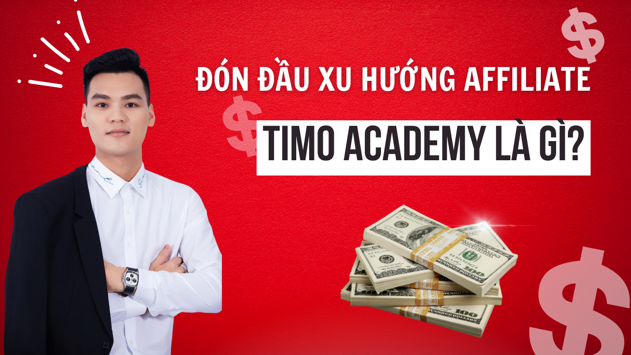 Timo Academy là gì? Tìm hiểu cơ hội kinh doanh cùng Timo Academy